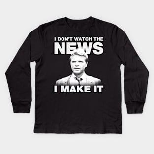 I Don't Watch The News Kids Long Sleeve T-Shirt